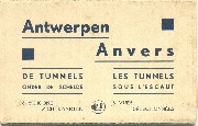 Antwerpen-Anvers De Tunnels onder de Schelde-Les Tunnels sous l Antwerpen-Anvers De Tunnels onder de Schelde-Les Tunnels sous l