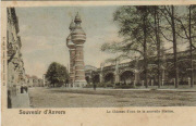 Souvenir d'Anvers. le Chateau d'eau de la nouvelle Station.
