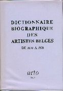 Dictionnaire Biographique des Artistes Belges de 1830 à 1970 