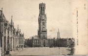 Bruges. Le Beffroi et le Palais du Gouverneur