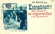 Der Boerenkrieg. Extrablatt ! Heimkehr der englischen Esel aus Südafrika !