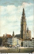 Anvers. Carhédrale et Grand'PLace. Antwerpen. Hoofdkerk en GrooteMarkt