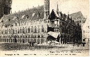 Campagne de 1914. Ruines d'Ypres. Effet d'une bombe à l'Hôtel de Ville