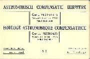 Astronomisch Compensatie Uurwerk Camille Festraets (médaille d'or 1935)Saint-Trond Différentes vues de l'horloge